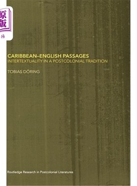 海外直订Caribbean-English Passages: Intertexuality in a Postcolonial Tradition 加勒比-英语段落：后殖民传统中的互生