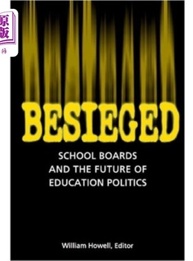 海外直订Besieged: School Boards and the Future of Education Politics 围困:学校董事会和教育政治的未来