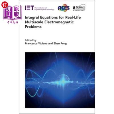 海外直订Integral Equations for Real-Life Multiscale Electromagnetic Problems 实际多尺度电磁问题的积分方程