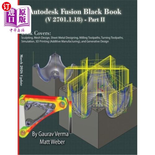 海外直订Autodesk Fusion Black Book (V 2701.1.18) Part II: March 2026 Update Autodesk Fusion黑皮书（V 27