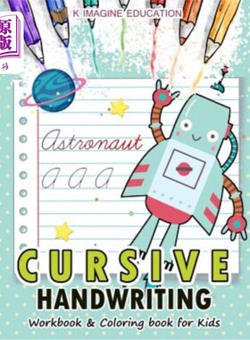 海外直订Cursive Handwriting Workbook and Coloring Book for Kids: A-Z Alphabet Letter for 儿童草书、彩书：机器人版A-