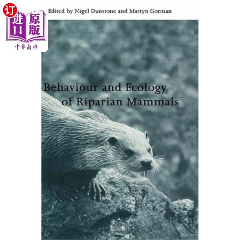 海外直订Behavior and Ecology of Riparian Mammals 河岸哺乳动物的行为与生态学