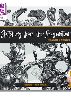 Sketching from the Imagination 进口艺术 幻想速写：生物和怪兽素描 角色设计插画手绘漫画【中商原版】