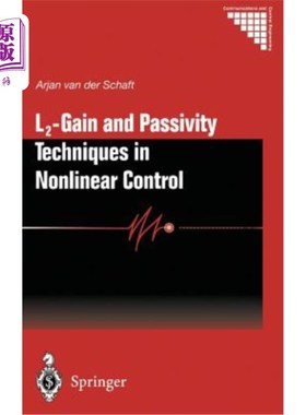 海外直订L2 - Gain and Passivity Techniques in Nonlinear Control 非线性控制中的L2增益与无源技术