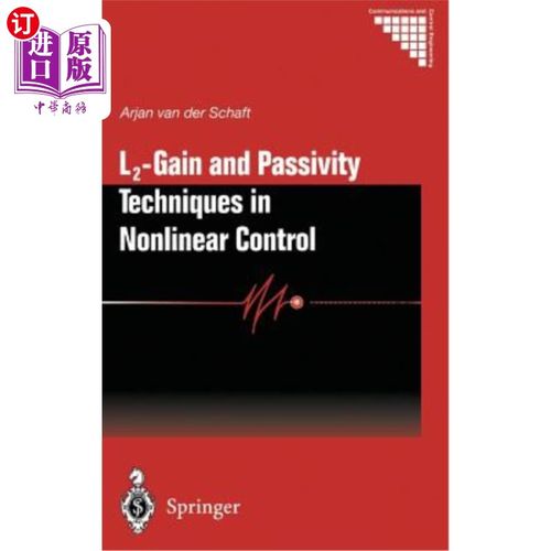 海外直订L2 - Gain and Passivity Techniques in Nonlinear Control 非线性控制中的L2增益与无源技术