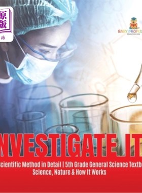 海外直订Investigate It! The Scientific Method in Detail 5th Grade General Science Textbo 调查一下！《科学方法》详细