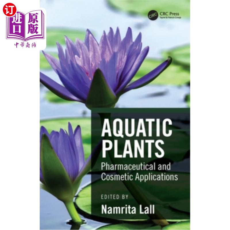 海外直订医药图书Aquatic Plants: Pharmaceutical and Cosmetic Applications 水生植物:制药和化妆品应用