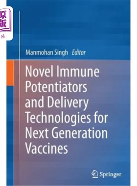 海外直订医药图书Novel Immune Potentiators and Delivery Technologies for Next Generation Vaccines 新一代疫苗的免疫增