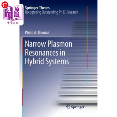 海外直订Narrow Plasmon Resonances in Hybrid Systems 杂化系统中的窄等离子体共振