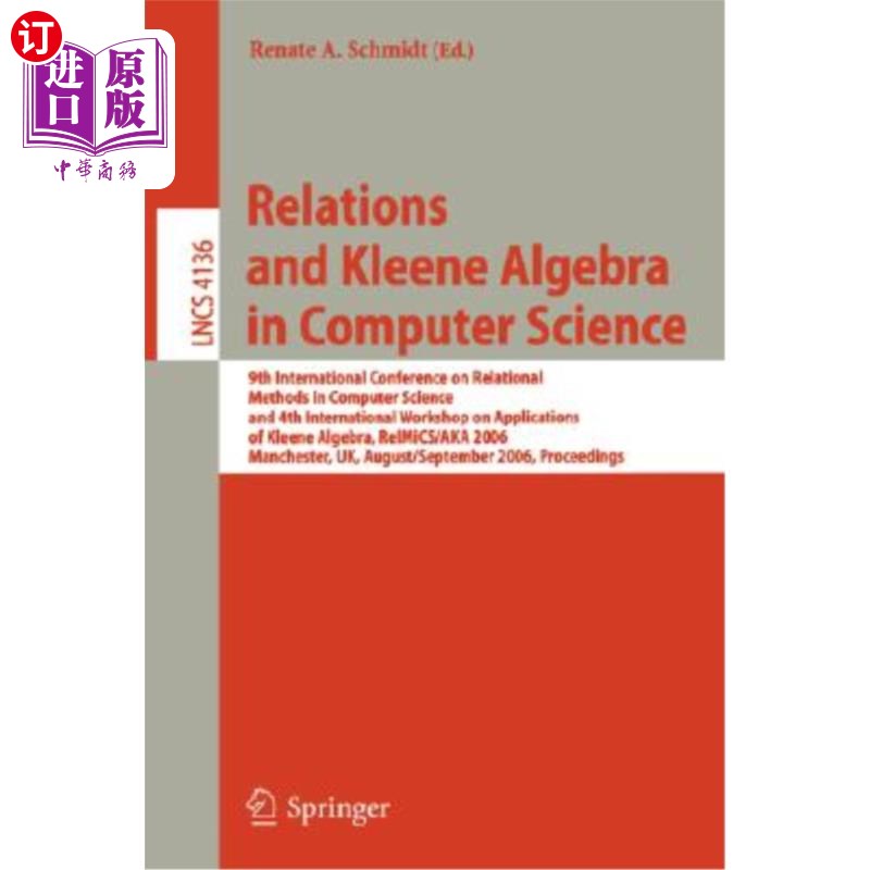 海外直订Relations and Kleene Algebra in Computer Science: 9th International Conference o 计算机科学中的关系和克莱恩