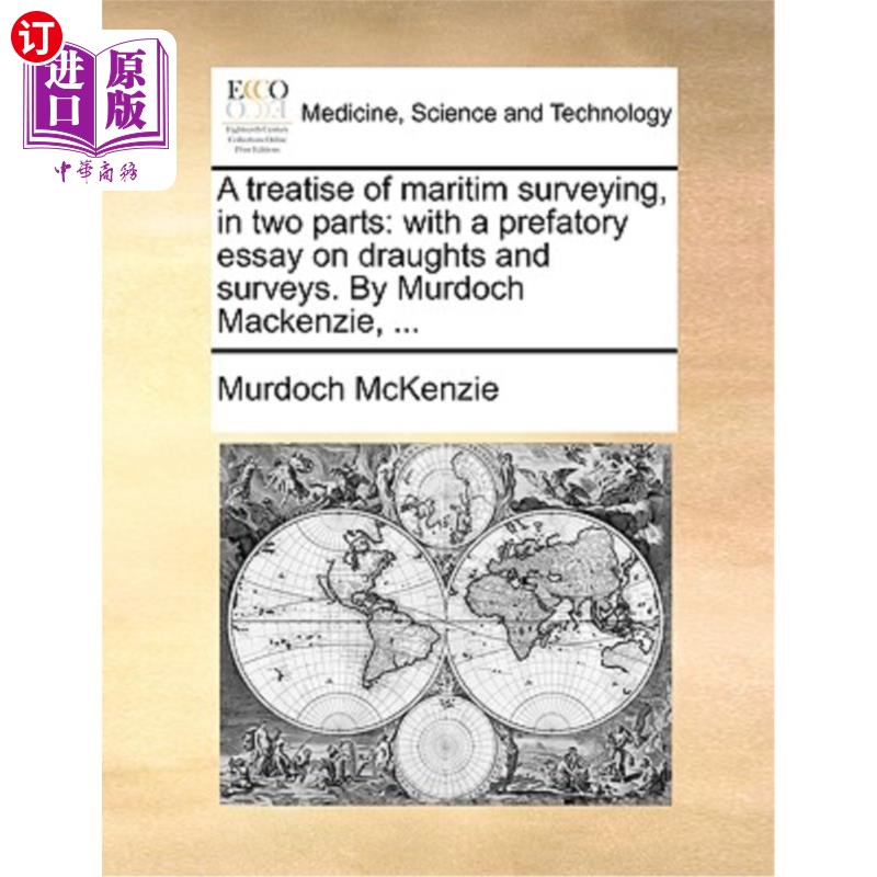 海外直订医药图书A Treatise of Maritim Surveying, in Two Parts: With a Prefatory Essay on Draught 《航海测量论》，分