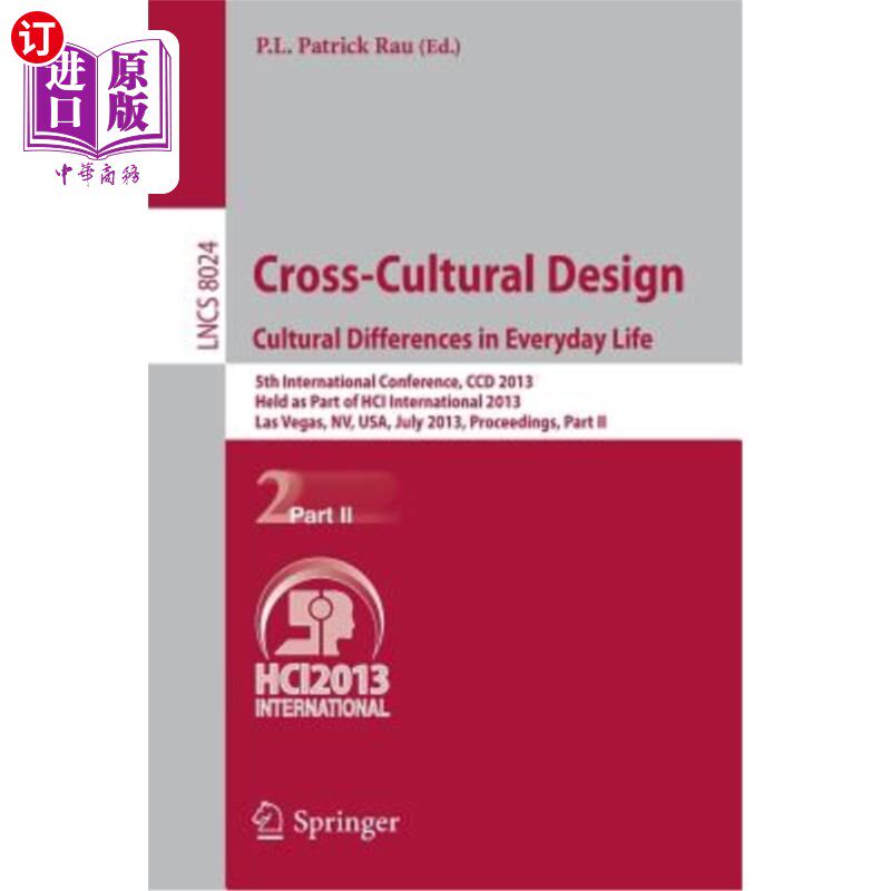 海外直订Cross-Cultural Design. Cultural Differences in Everyday Life: 5th International  跨文化设计。日常生活中的文