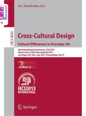 海外直订Cross-Cultural Design. Cultural Differences in Everyday Life: 5th International  跨文化设计。日常生活中的文