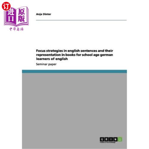 海外直订Focus strategies in english sentences and their representation in books for scho 德国学龄英语学习者英语句子