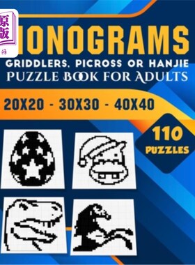 海外直订Nonogram Puzzle Books for Adults: Hanjie Picross Griddlers Puzzles Book - 110 Pu 成人非文字字谜书:汉杰皮罗