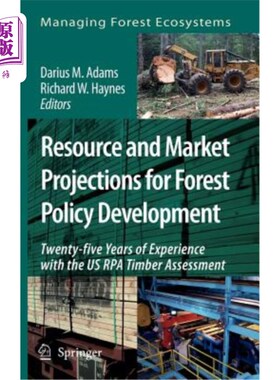 海外直订Resource and Market Projections for Forest Policy Development: Twenty-Five Years 森林政策制定的资源和市场预测：