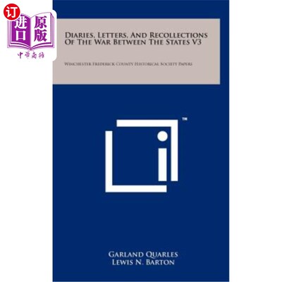 海外直订Diaries, Letters, and Recollections of the War Between the States V3: Winchester 日记，信件，和回忆之间的战