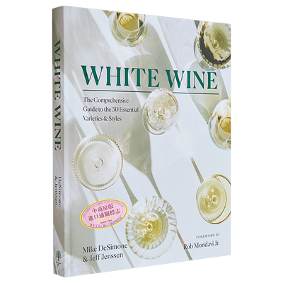 现货 白葡萄酒 50种基本品种和风格的综合指南 全球葡萄酒书籍佳奖 White Wine 英文原版 Mike DeSimone【中商原版】
