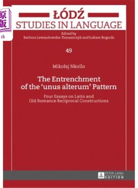 海外直订Lodz Studies in Language: Four Essays on Latin and Old Romance Reciprocal Constr 十字路口模式的壕沟;四篇关