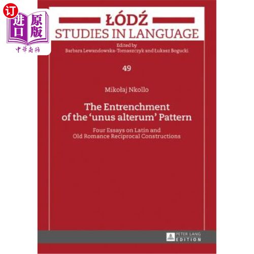 海外直订Lodz Studies in Language: Four Essays on Latin and Old Romance Reciprocal Constr 十字路口模式的壕沟;四篇关