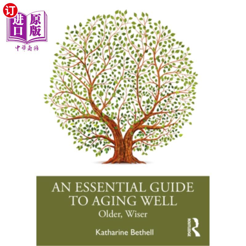 海外直订An Essential Guide to Aging Well: Older, Wiser 健康衰老的基本指南:更老，更聪明