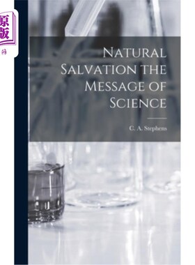 海外直订Natural Salvation the Message of Science 自然拯救科学的信息