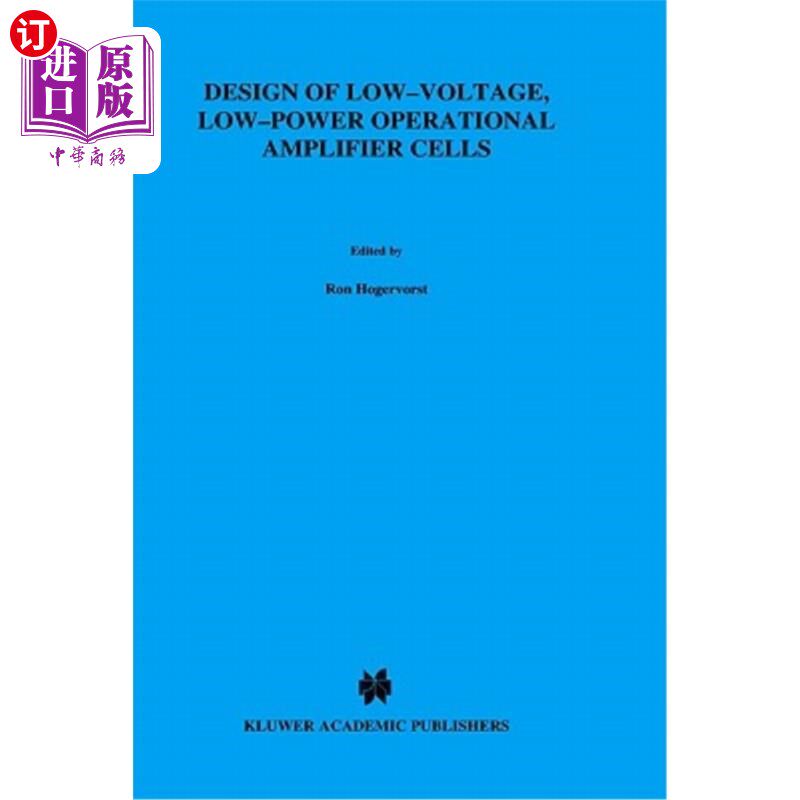 海外直订Design of Low-Voltage, Low-Power Operational Amplifier Cells 低压低功耗运算放大器单元的设计