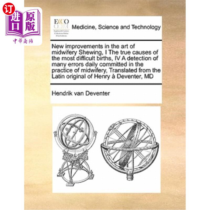 海外直订医药图书New Improvements in the Art of Midwifery Shewing, I the True Causes of the Most  助产技术的新进步:1