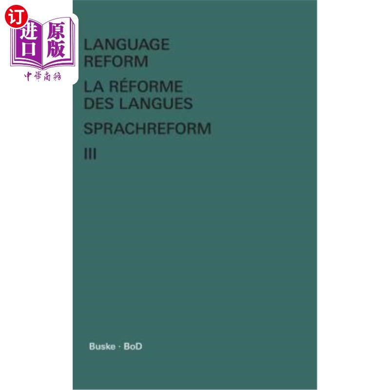 海外直订Language Reform - La réforme des langues - Sprachreform / Language Reform - La r 语言改革——语言的形式——