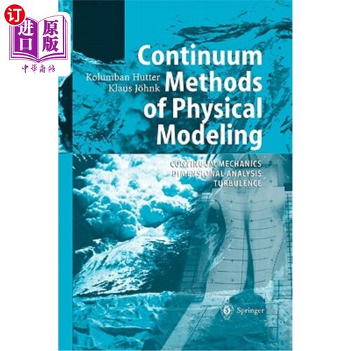 海外直订Continuum Methods of Physical Modeling: Continuum Mechanics, Dimensional Analysi 物理建模的连续体方法：连续