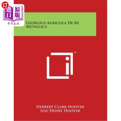 海外直订Georgius Agricola De Re Metallica 乔治斯·阿格里科拉