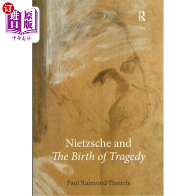 海外直订Nietzsche and the Birth of Tragedy 尼采与悲剧的诞生