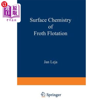 海外直订Surface Chemistry of Froth Flotation 泡沫浮选表面化学