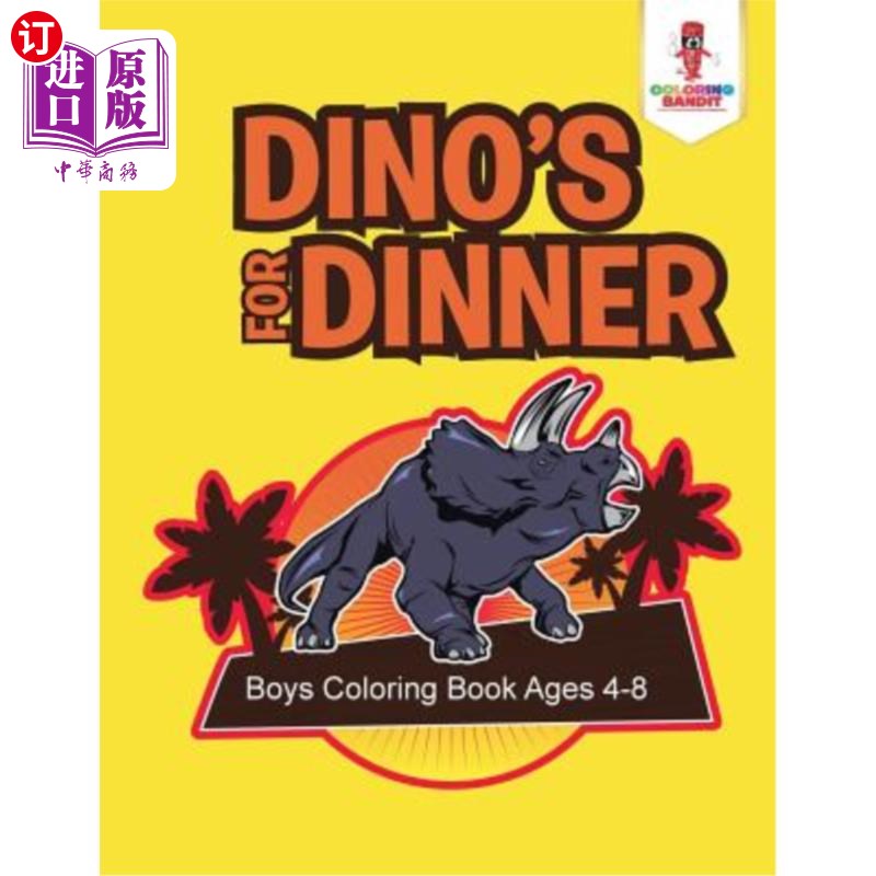 海外直订Dino's for Dinner: Boys Coloring Book Ages 4-8 恐龙的晚餐:男孩填色书4-8岁