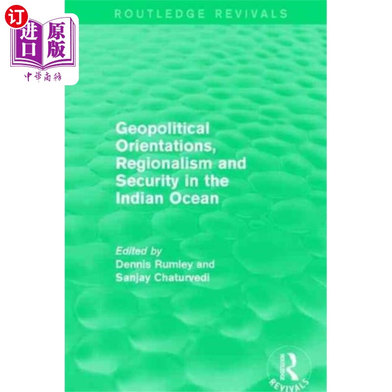 海外直订Geopolitical Orientations, Regionalism and Secur...印度洋的地缘政治取向、地区主义与安全