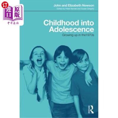海外直订Childhood into Adolescence: Growing up in the 1970s 童年到青春期：70年代长大