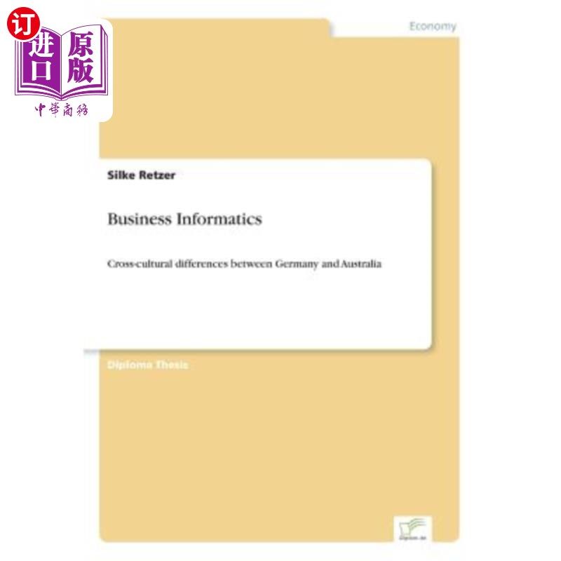 海外直订Business Informatics: Cross-cultural differences between Germany and Australia 商业信息学:德国与澳大利亚的