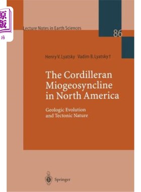 海外直订The Cordilleran Miogeosyncline in North America: Geologic Evolution and Tectonic 北美科迪勒兰中新地槽:地质