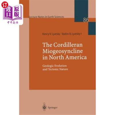 海外直订The Cordilleran Miogeosyncline in North America: Geologic Evolution and Tectonic 北美科迪勒兰中新地槽:地质