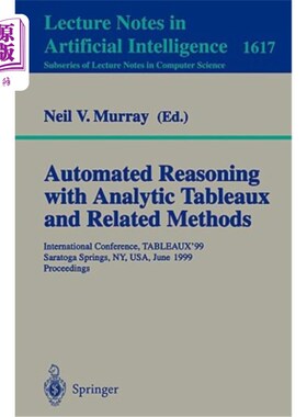 海外直订Automated Reasoning with Analytic Tableaux and Related Methods: International Co 基于分析表的自动推理及相关