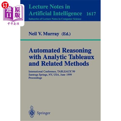 海外直订Automated Reasoning with Analytic Tableaux and Related Methods: International Co 基于分析表的自动推理及相关