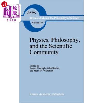 海外直订Physics, Philosophy, and the Scientific Community: Essays in the Philosophy and  物理学、哲学和科学界：发表