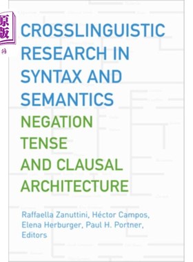海外直订Crosslinguistic Research in Syntax and Semantics: Negation, Tense, and Clausal A 句法和语义的跨语言研究:否