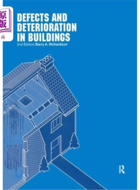 海外直订Defects and Deterioration in Buildings: A Practical Guide to the Science and Tec 建筑物的缺陷和退化：材料失