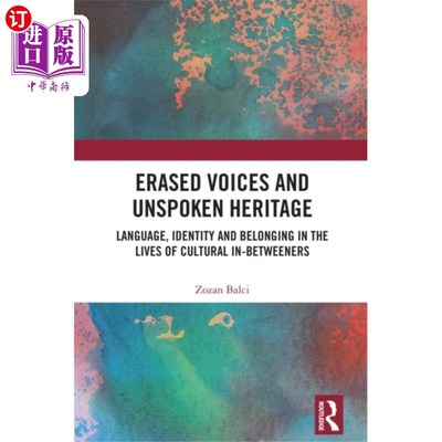 海外直订Erased Voices and Unspoken Heritage 被抹去的声音和未说出口的遗产