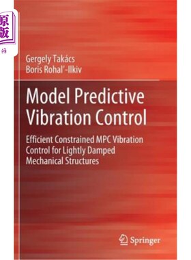 海外直订Model Predictive Vibration Control: Efficient Constrained MPC Vibration Control  模型预测振动控制:轻阻尼机