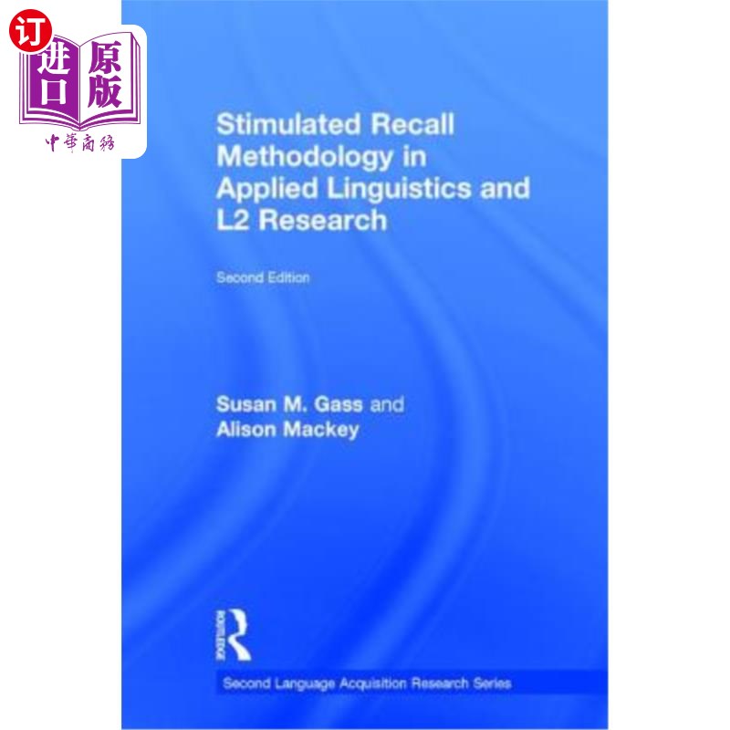 海外直订Stimulated Recall Methodology in Applied Linguistics and L2 Research 应用语言学和第二语言研究中的刺激回忆方