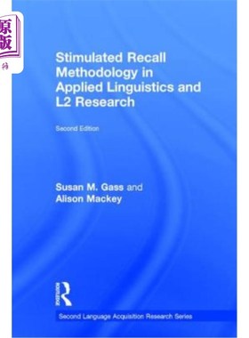 海外直订Stimulated Recall Methodology in Applied Linguistics and L2 Research 应用语言学和第二语言研究中的刺激回忆方