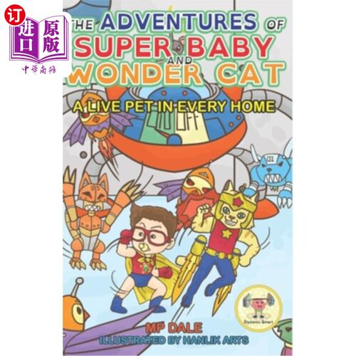 海外直订The Adventures of Super Baby and Wonder Cat: A Live Pet in Every Home (Dyslexic- 宝宝和神奇猫的冒险:每个家