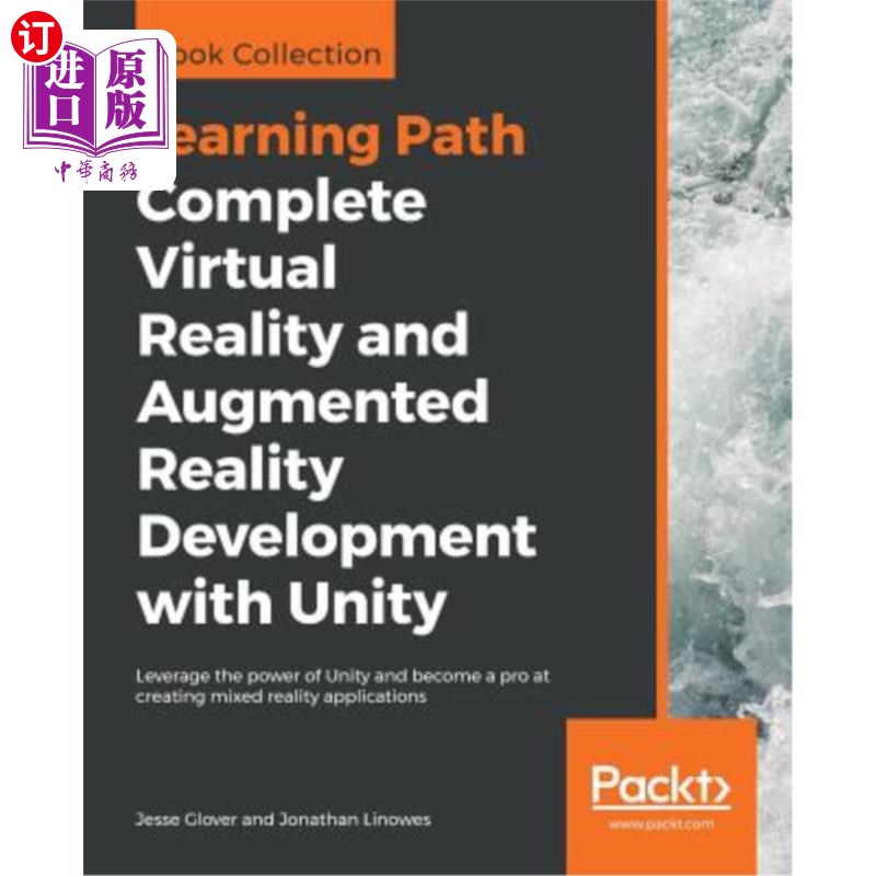 海外直订Complete Virtual Reality and Augmented Reality Development with Unity: Leverage  通过Unity完成虚拟现实和增